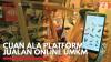 Cuan ala Platform Jualan Online UMKM,(Sumber: IDX CHANNEL)