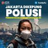 Jakarta di Kepung Polusi, Pemerintah Akan Menerapkan hal ini