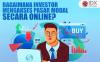 Digitalisasi Investasi: Bagaimana Investor Mengakses Pasar Modal secara Online?