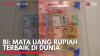 BI: Mata Uang Rupiah Terbaik di Dunia. (Sumber : IDXChannel)