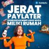 Jerat Paylater Kandaskan Mimpi Anak Muda Miliki Rumah