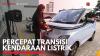 Percepat Transisi Kendaraan Listrik. (Sumber : IDXChannel)