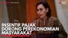 Insentif Pajak Dorong Perekonomian Masyarakat. (Sumber : IDXChannel)
