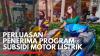 Perluasan Penerima Program Subsidi Motor Listrik,(Sumber: IDX CHANNEL)