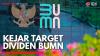 Kejar Target Dividen BUMN,(Sumber: IDX CHANNEL)