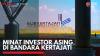 Minat Investor Asing di Bandara Kertajati,(Sumber: IDX CHANNEL)