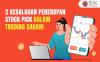 Inilah 2 Kesalahan Penerapan Stock Pick dalam Trading Saham