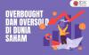 Mengenal Overbought dan Oversold dalam Dunia Saham