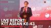 Live Report KTT ASEAN ke-43. (Sumber : IDXChannel)