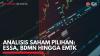 Analisis Saham Pilihan: ESSA, BDMN Hingga EMTK,(Sumber: IDX CHANNEL)