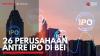 26 Perusahaan Antre IPO di BEI. (Sumber : IDXChannel)