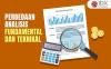 Sebelum Investasi, Pahami Dulu Perbedaan Analisis Fundamental dan Teknikal
