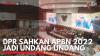 DPR Sahkan APBN 2022 Jadi Undang Undang. (Sumber : IDXChannel)