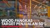 WOOD Pangkas Target Penjualan 50%. (Sumber : IDXChannel)