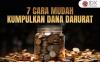 7 Cara Mengumpulkan Dana Darurat yang Mudah