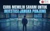 Cara Memilih Saham yang Layak untuk Investasi Jangka Panjang, Cocok bagi Pemula