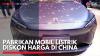 Pabrikan Mobil Listrik Diskon Harga di China,(Sumber: IDX CHANNEL)