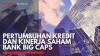 Pertumbuhan Kredit dan Kinerja Saham Bank Big Caps,(Sumber: IDX CHANNEL)