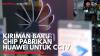 Kiriman Baru Chip Pabrikan Huawei untuk CCTV,(Sumber: IDX CHANNEL)