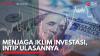 Menjaga Iklim Investasi, Intip Ulasannya. (Sumber : IDXChannel)