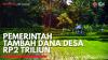 Pemerintah Tambah Dana Desa Rp2 Triliun,(Sumber: IDX CHANNEL)