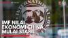 IMF Nilai Ekonomi China Mulai Stabil,(Sumber: IDX CHANNEL)