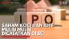 Saham KOCI dan IOTF Mulai Mulai Dicatatkan di BEI. (Sumber : IDXChannel)
