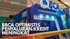 BBCA Optimistis Penyaluran Kredit Meningkat,(Sumber: IDX CHANNEL)