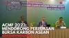ACMF 2023: Mendorong Perluasan Bursa Karbon ASEAN,(Sumber: IDX CHANNEL)