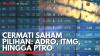 Cermati Saham Pilihan: ADRO, ITMG, Hingga PTRO. (Sumber : IDXChannel)