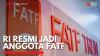RI Resmi jadi Anggota FATF,(Sumber: IDX CHANNEL)