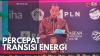 Percepat Transisi Energi. (Sumber : IDXChannel)
