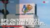 BPS: Oktober 2023 Inflasi Sebesar 0,17%. (Sumber : IDXChannel)