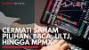 Cermati Saham Pilihan: BBCA, ULTJ, Hingga MPMX. (Sumber : IDXChannel)