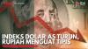 Indeks Dolar AS Turun, Rupiah Menguat Tipis. (Sumber : IDXChannel)