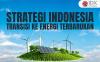 Ini Strategi Indonesia Transisi dari Bahan Bakar Fosil ke Energi Terbarukan