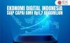 Ekonomi Digital Indonesia Siap Capai GMV Rp1,7 Kuadriliun di 2025
