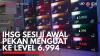 IHSG Sesi II Awal Pekan Menguat ke Level 6.994. (Sumber : IDXChannel)
