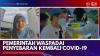 Pemerintah Waspadai Penyebaran Kembali Covid-19,(Sumber: IDX CHANNEL)