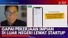 Gapai Pekerjaan Impian di Luar Negeri Lewat Startup. (Sumber : IDXChannel)