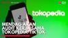 Mendag akan Audit Kerja Sama Tokopedia-Tiktok,(Sumber: IDX CHANNEL)