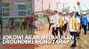 Jokowi akan Melakukan Groundbreaking tahap 3. (Sumber : IDXChannel)