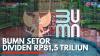 BUMN Setor Dividen Rp81,5 Triliun. (Sumber : IDXChannel)
