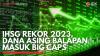 IHSG Rekor 2023, Dana Asing Balapan Masuk Big Caps. (Sumber : IDXChannel)