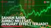 Saham Bank Jumbo Melesat, January Effect Terjadi? (Sumber : IDXChannel)
