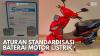 Aturan Standardisasi Baterai Motor Listrik,(Sumber: IDX CHANNEL)
