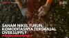 Saham Nikel Turun, Komoditasnya Terganjal Oversupply,(Sumber: IDX CHANNEL)