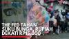 The Fed Tahan Suku Bunga, Rupiah Dekati Rp15.800. (Sumber : IDXChannel)