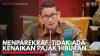 Menparekraf: Tidak ada Kenaikan Pajak Hiburan. (Sumber : IDXChannel)