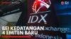 BEI Kedatangan 4 Emiten Baru,(Sumber: IDX CHANNEL)